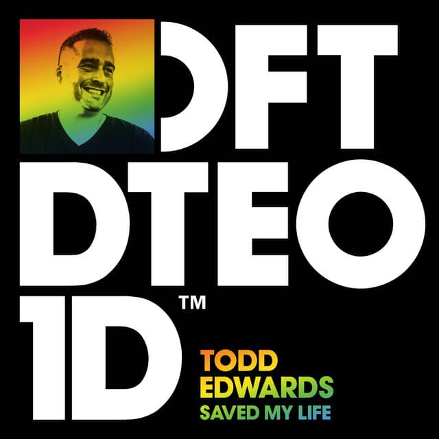 Todd Edwards — Saved My Life